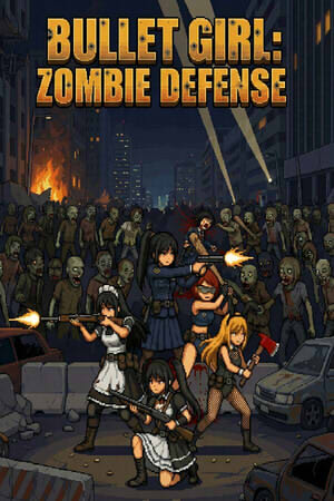 BULLET GIRL：ZOMBIE DEFENSE